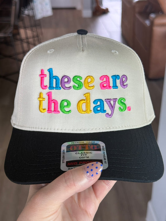 These are the days hat