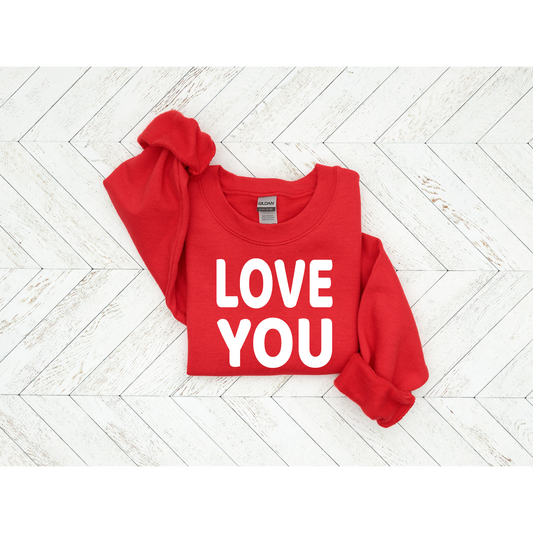 LOVE YOU SWEATSHIRT