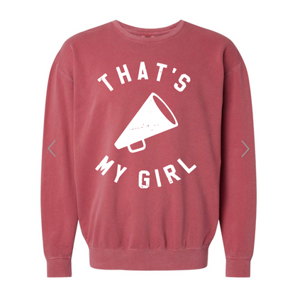 That's My Girl Sweatshirt